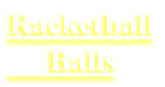 racketballs for players